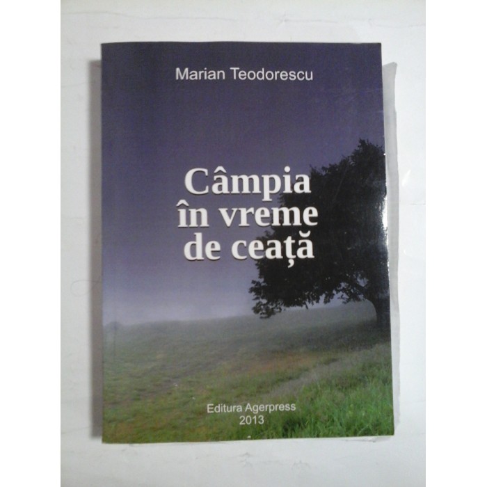    CAMPIA IN VREME DE CEATA - Marian  TEODORESCU - Dedicatie si autograf  pentru generalul Iulian Vlad